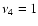 $\nu_4=1$