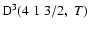 ${\rm D}^3(4 \; 1 \; 3/2, \; T)$