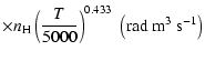 $\displaystyle \times n_{\rm H} \left(\frac{T}{5000}\right)^{0.433} \; \left(\textrm{rad}~ \textrm{m}^3 ~\textrm{s}^{-1}\right)$