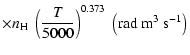 $\displaystyle \times n_{\rm H} \; \left(\frac{T}{5000}\right)^{0.373} \; \left(\textrm{rad}~ \textrm{m}^3 ~\textrm{s}^{-1}\right)$