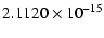 $\displaystyle 2.1120 \times 10^{-15}$