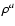 $\rho^{{a}}$