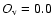 $O_{\rm v}=0.0$