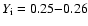 $ Y_{\rm i}=0.25{-}0.26$