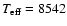 $T_{\rm eff}=8542$