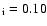 $_{\rm i} = 0.10$