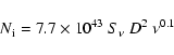 \begin{displaymath}%
N_{\rm i}=7.7 \times 10^{43} ~S_{\nu} ~D^2 ~\nu^{0.1}
\end{displaymath}
