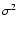 $\sigma^{2}$