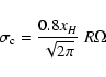 \begin{displaymath}\sigma_{\rm c} = \frac{0.8 x_H}{\sqrt{2 \pi}}~ R \Omega
\end{displaymath}