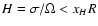 $H = \sigma/\Omega < x_H R$