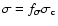 $\sigma = f_\sigma \sigma_{\rm c}$