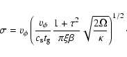 \begin{displaymath}
\sigma = v_\phi \left(\frac{v_\phi}{c_{\rm s} t_{\rm g}} \f...
...i \xi \beta}
\sqrt{\frac{2 \Omega}{\kappa}}\right)^{1/2}\cdot
\end{displaymath}