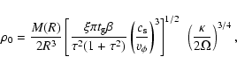\begin{displaymath}
\rho_0 = \frac{M(R)}{2 R^3} \left[\frac{\xi \pi t_{\rm g} \...
...^3\right]^{1/2}~
\left(\frac{\kappa}{2 \Omega}\right)^{3/4} ,
\end{displaymath}