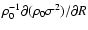 $\rho_0^{-1} \partial (\rho_0 \sigma^2) / \partial R$