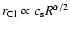 $r_{\rm Cl} \propto c_{\rm s} R^{\alpha/2}$