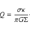 \begin{displaymath}
Q = \frac{\sigma \kappa}{\pi G \Sigma} \cdot
\end{displaymath}