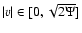 $\vert v\vert \in [0, \sqrt{2\Psi}]$
