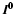 $\vec{I^0}$