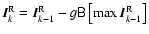 $\vec{I}^{\rm R}_k =
\vec{I}^{\rm R}_{k-1} - g\tens{B}\left[\max{\vec{I}^{\rm R}_{k-1}}\right]$