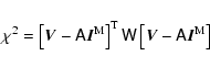 \begin{displaymath}\chi^2 = \left[\vec{V} - \tens{A}\vec{I}^{\rm M}\right]^{\rm T} \tens{W} \left[\vec{V}-\tens{A}\vec{I}^{\rm M}\right]
\end{displaymath}