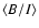 $\langle B/I \rangle$