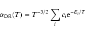 \begin{displaymath}%
\alpha_{{\rm DR}}(T)= T^{-3/2}\sum_i c_i {\rm e}^{-E_i/T}
\end{displaymath}