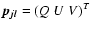 $\vec{p_{jl}}=\left(Q\;U\;V\right)^T$