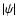 $\vert\psi \vert$
