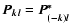$\vec{P_{kl}} =
\vec{P^*_{(-k)l}}$