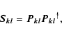 \begin{displaymath}\vec{S_{kl}} = \vec{P_{kl}}\vec{P_{kl}}^\dag ,
\end{displaymath}