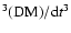 $^3({\rm
DM})/{\rm d}t^3$