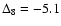 $\Delta_8=-5.1$
