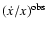$(\dot x/x)^{\rm obs}$