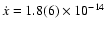 $\dot x=1.8(6)\times
10^{-14}$