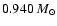 $0.940~ M_\odot$