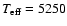 $T_{\rm eff}=5250$