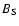 $B_{\rm S}$