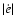 $\vert\dot e\vert$