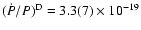 $(\dot P/P)^{\rm
D} = 3.3(7)\times 10^{-19}$