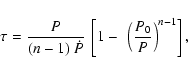 \begin{displaymath}
\tau = \frac{P}{(n-1)~\dot P}\:
\left[1-~\left(\frac{P_0}{P}\right)^{n-1}\right] ,
\end{displaymath}