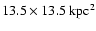 $13.5\times
13.5~{\rm kpc}^2$