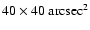 $40\times 40~{\rm arcsec}^2$