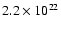 $ 2.2 \times 10^{22}$
