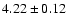 $4.22\pm0.12$