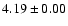 $4.19\pm0.00$
