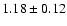 $1.18\pm0.12$