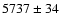 $5737\pm34$
