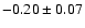 $-0.20\pm0.07$