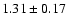 $ 1.31\pm0.17$