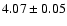 $4.07\pm0.05$